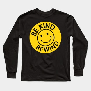 Be Kind Rewind Long Sleeve T-Shirt